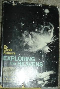 Dr. Clyde Fisher's Exploring the Heavens