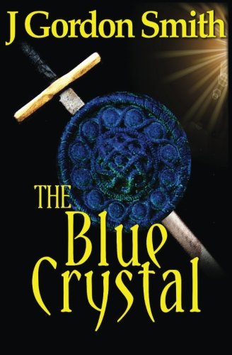 The Blue Crystal: Gemstone Series, Epic Swords & Sorcery Fantasy