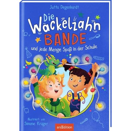 Die Wackelzahn-Bande und jede Menge Spaß in der Schule (Die Wackelzahn-Bande 2): Das perfekte Geschenk zur Einschulung | ab 6 Jahren