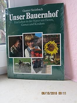 Hardcover Unser Bauernhof. Ein Leben in der Natur mit Tieren, Gärten und Kindern [German] Book