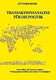 Transaktionsanalyse für die Politik: Neuer Blick auf Corona-Leugner, Wettkampfmentalität und Gender-Gerechtigkeit