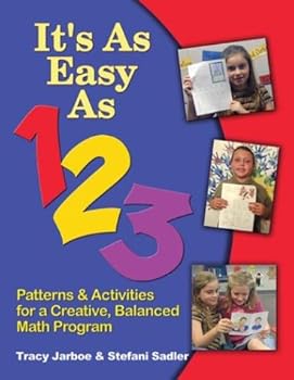 Hardcover It's as Easy as 1 2 3: Patterns & Activities for a Creative, Balanced Math Program Book