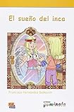 El sueño del inca. Con ebook. Con espansione online (Lecturas gominola)