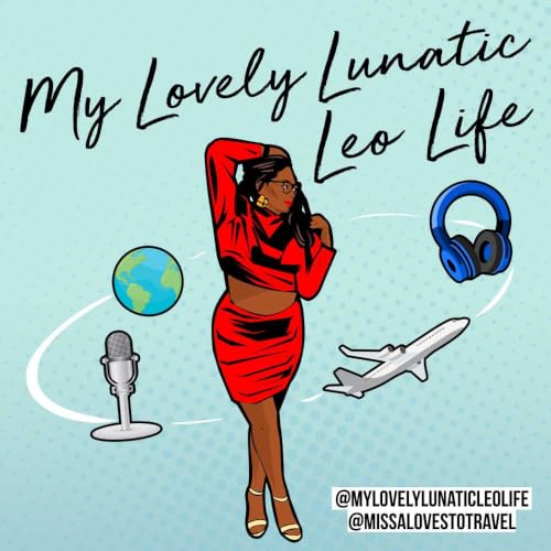 My Lovely Lunatic Leo Life Podcast Titelbild