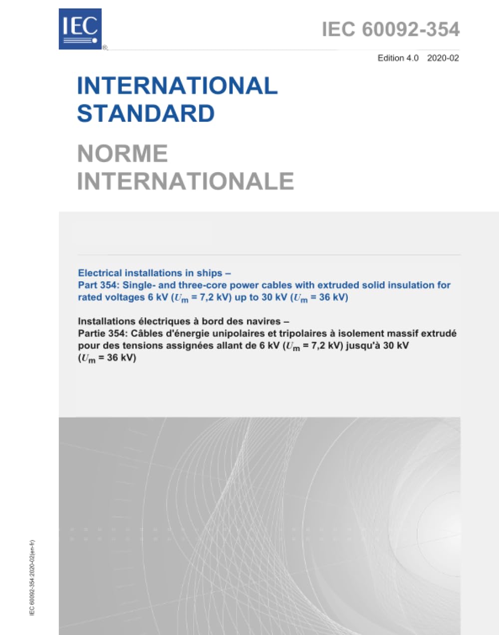 IEC 60092-354 Ed. 4.0 b:2020, Quarta Edizione: Impianti elettrici nelle navi – Parte 354