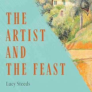 The Artist and the Feast Audiolibro Por Lucy Steeds arte de portada