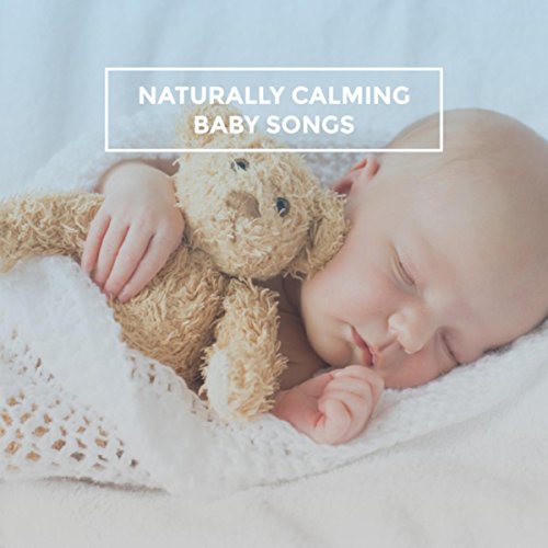 Naturally Calming Baby Songs Baby Lullaby, Sleeping Baby