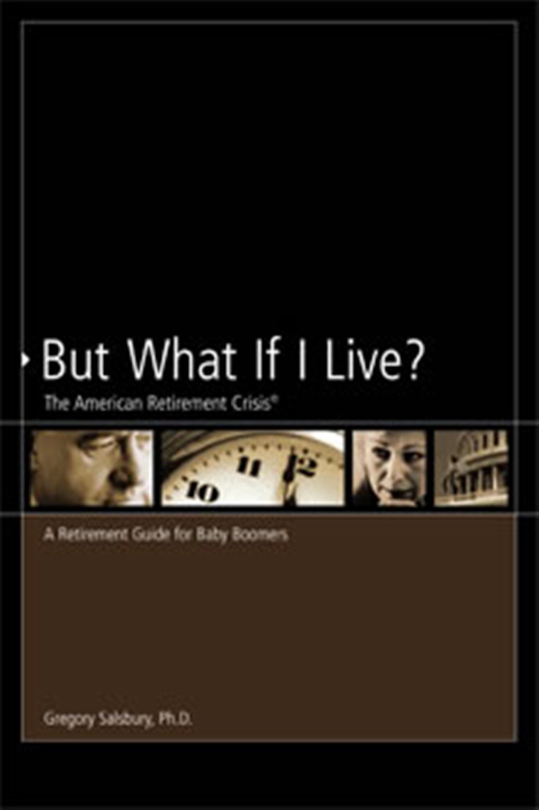 But What If I Live? The American Retirement Crisis