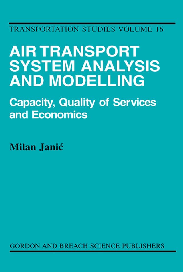 Air Transport System Analysis and Modelling (Transportation Studies Book 16)
