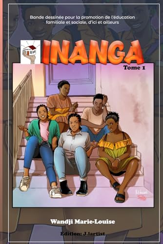 INANGA (tome1): Bande dessinée pour la promotion de l’éducation familiale et sociale, d’ici et ailleurs