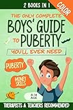  The Only Complete Boys’ Guide to Puberty You’ll Ever Need: A 2-in-1 Illustrated Handbook on Puberty & Money Skills for Boys 8–14