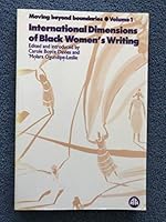 Moving Beyond All Boundaries: International Dimensions of Black Women's Writing VOL. I 0745307590 Book Cover