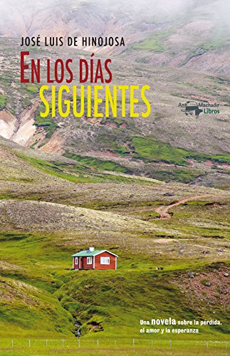 En los días siguientes (Balsa De La Medusa) (Spanish Edition)