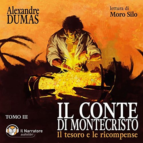 Il tesoro e le ricompense (Il Conte di Montecristo 3) - Alexandre Dumas