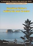 Soothing Waters - California and Oregon