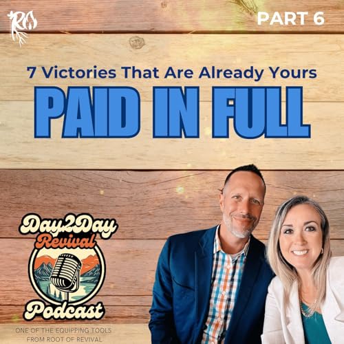 BONUS: Paid in Full: 7 Victories That Are Already Yours - Episode 6 of "The In-Between"