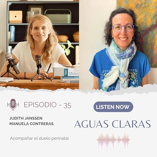 #36 - Validar el Dolor, Reducir el Miedo: C&oacute;mo Acompa&ntilde;ar el Duelo Perinatal