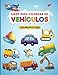 Vehículo Libro de Colorear para Niños 2 - 5 Años: Mi Primer Libro para Colorear para Niños: libros para colorear relajantes para que los niños desarrollen la creatividad de nuestros hijos