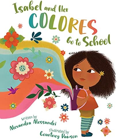 Isabel and her Colores Go to School (English and Spanish Edition)