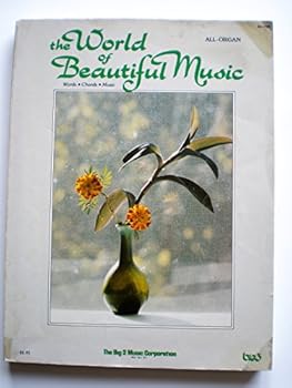 B3-3588 ALL-ORGAN "THE WORLD OF BEAUTIFUL MUSIC" WORDS*CHORDS*MUSIC ARRANGED BY RUSS TAYLOR