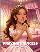 Praying Princess: A spiritual coloring book for girls B0F5NZM72B Book Cover