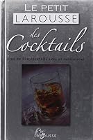 Petit Larousse Des Cocktails 2035844282 Book Cover