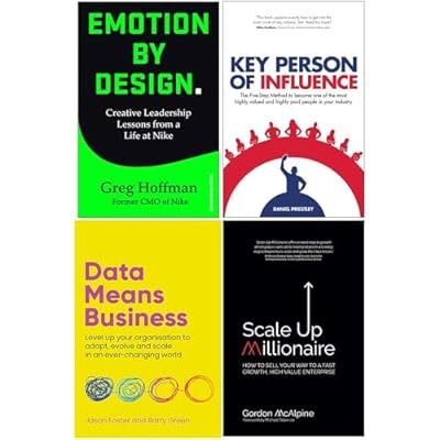 Emotion by Design [Hardcover], Key Person of Influence, Data Means Business, Scale Up Millionaire 4 Books Collection Set