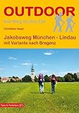  Jakobsweg München - Lindau mit Variante nach Bregenz (OutdoorHandbuch)