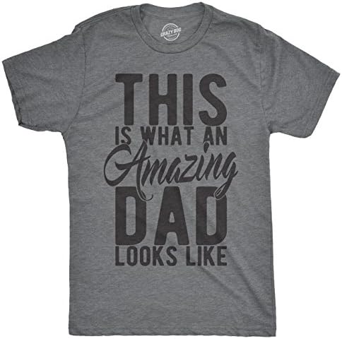Mens This is What an Amazing Dad Looks Like T Shirt Funny Fathers Day Cool Tee Crazy Dog Men's Funny T Shirts Perfect Birthday for Dad Premium Cotton Blend Light Heather Gre L