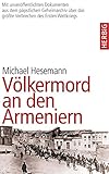 michael hesemann bücher  Völkermord an den Armeniern: Erstmals mit Dokumenten aus dem päpstlichen Geheimarchiv über das größe Verbrechen des Ersten Weltkriegs