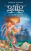 Gaïg tome 5 : La lignée sacrée 2894353731 Book Cover