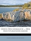  Ueber Den Gebrauch ... Der Multiplikations-Kreise