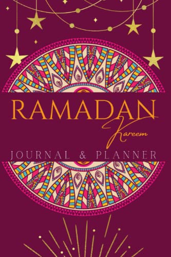 Ramadan Planner and Journal 2022: 30 Days of Prayer, Dua, Fasting, Gratitude, Quran Recitation and Reflection And Kindness Tracker, ... Daily Goals (French Edition)
