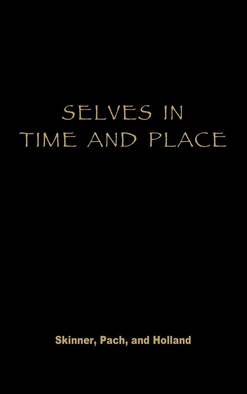 Selves in Time and Place: Identities, Experience, and History in Nepal