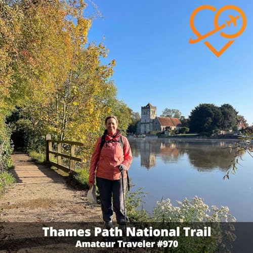 AT#970 - Walking the Thames Path Trail in England