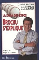 La Saga Des Expos Brochu S'Explique 289111955X Book Cover