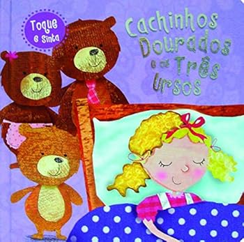 Paperback Cachinhos Dourados e os Tres Ursos - Coleao Toque e Sinta [Portuguese_Brazilian] Book