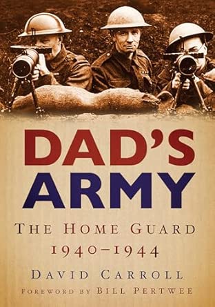Dad's Army: The Home Guard 1940-1944 book cover