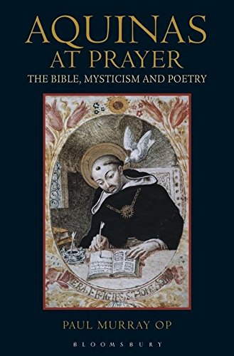 Preisvergleich Produktbild Aquinas at Prayer: The Bible, Mysticism and Poetry