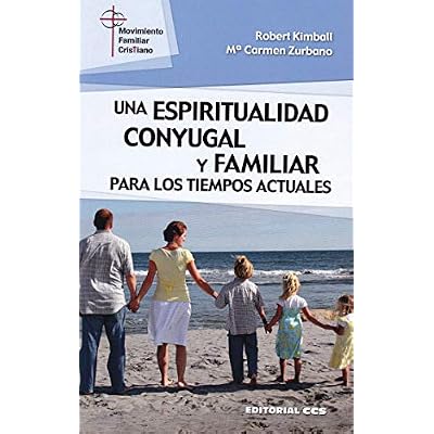 Una espiritualidad conyugal y familiar para los tiempos actuales
