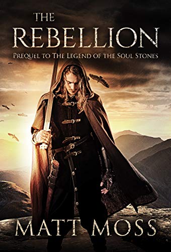 The Rebellion: The Legend of the Soul Stones Book 0