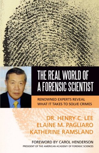 The Real World Of A Forensic Scientist Renowned Experts Reveal What It Takes To Solve Crimes The Real World Of A Forensic Scientist