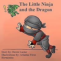 The Little Ninja and the Dragon 151873684X Book Cover