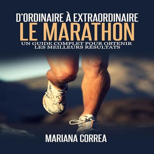 Le Marathon: D'ordinaire A Extraordinaire [The Marathon: From Ordinary to Extraordinary] cover art