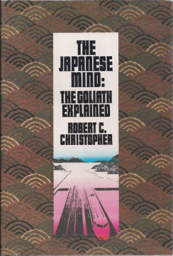 The Japanese Mind : The Goliath Explained B000P32CR6 Book Cover