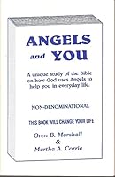 Angels and You: A Unique Study of the Bible on How God Uses Angels to Help You in Everyday Life B0006S62JO Book Cover