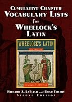 Cumulative Chapter Vocabulary Lists for Wheelock's Latin: 6th Edition 086516620X Book Cover