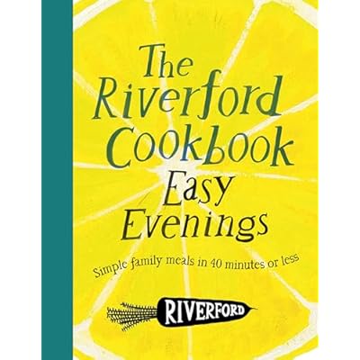 The Riverford Cookbook: Easy Evenings