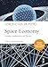Space Economy. L'arena Competitiva Del Futuro - 3