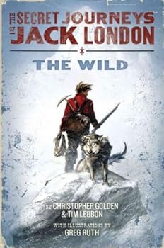 Paperback The Wild: The Secret Journeys of Jack London Book